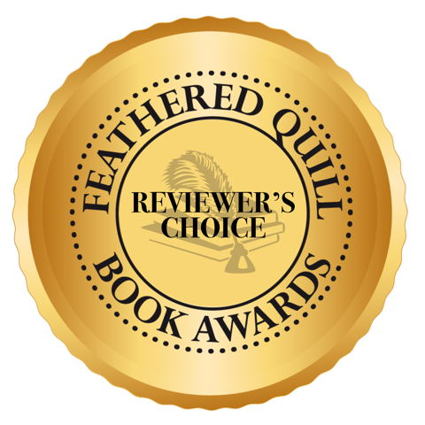 Reviewer's Choice Award - Feathered Quill Book Awards